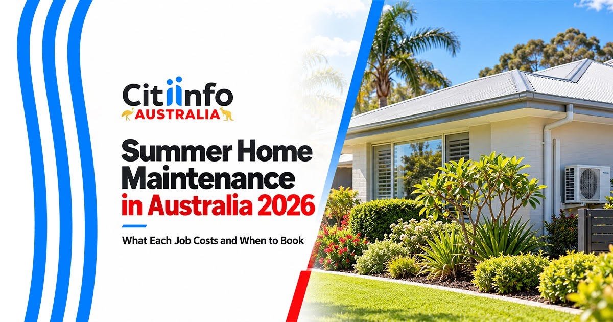 Summer Home Maintenance in Australia 2026 - What Each Job Costs and When to Book