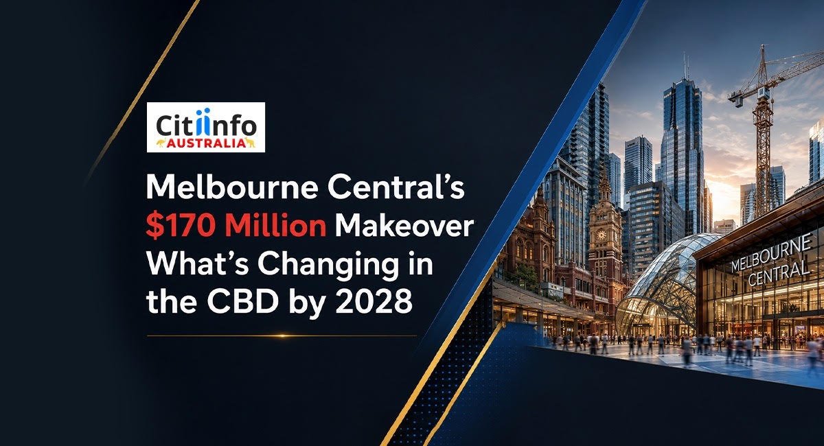 Melbourne Central's $170 Million Makeover: What's Changing in the CBD by 2028