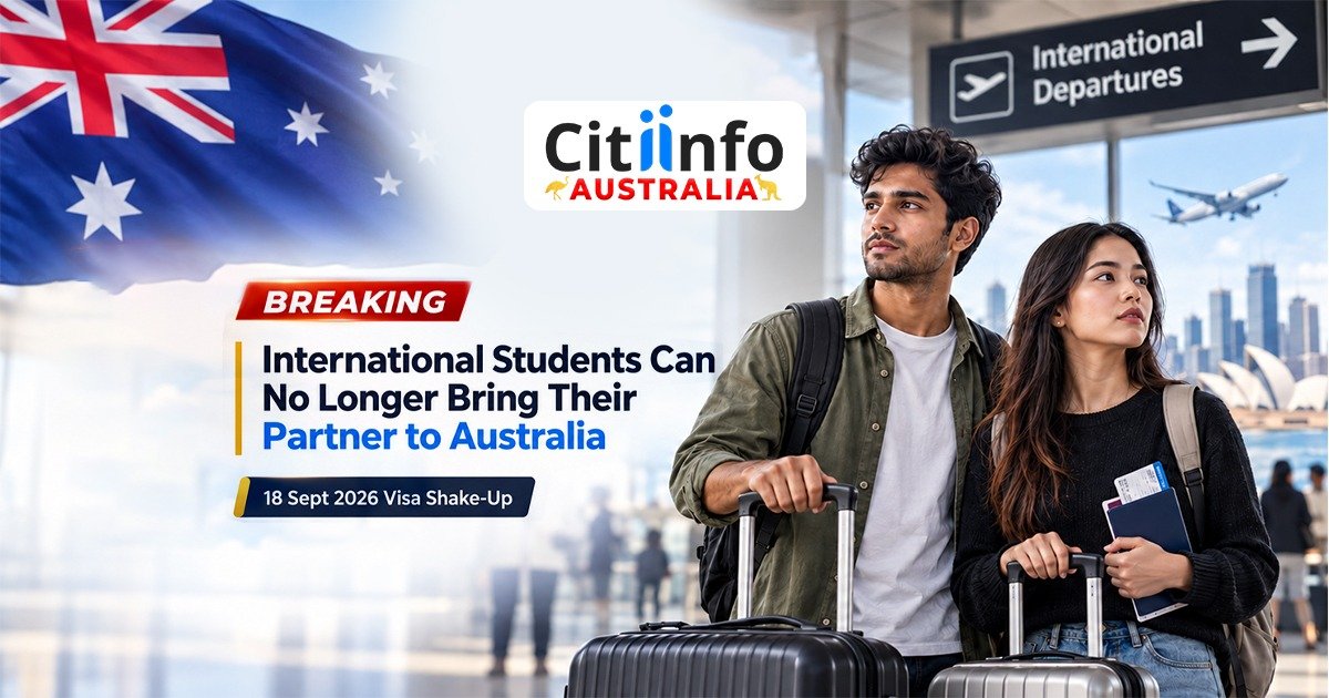 International Students Can No Longer Bring Their Partner to Australia (17 Sept 2026 visa shake-up)