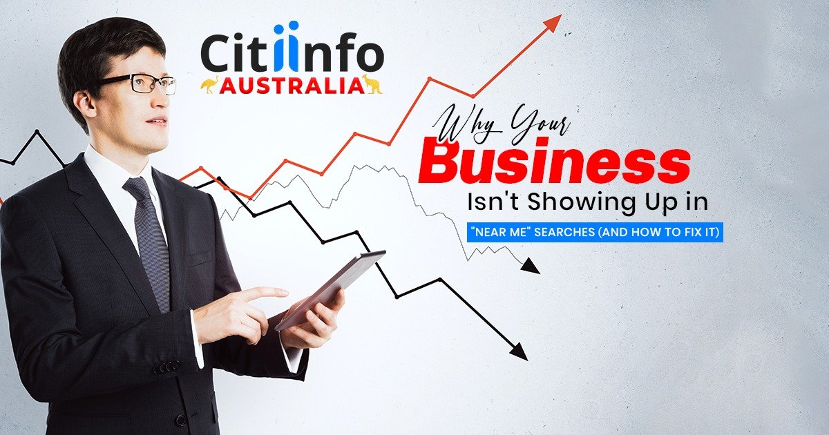 Why Your Business Isn't Showing Up in "Near Me" Searches (And How to Fix It)