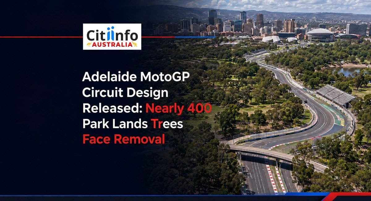 Adelaide MotoGP Circuit Design Released: Nearly 400 Park Lands Trees Face Removal