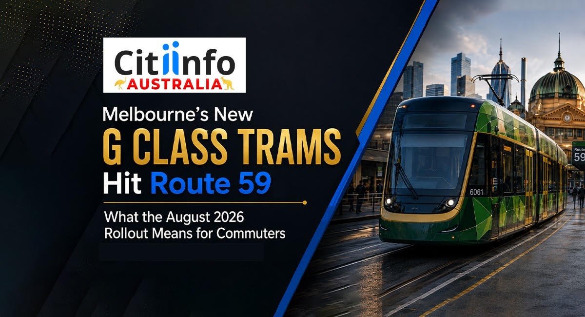 Melbourne's New G Class Trams Hit Route 59: What the August 2026 Rollout Means for Commuters