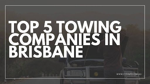 Top 5 Towing Companies in Brisbane