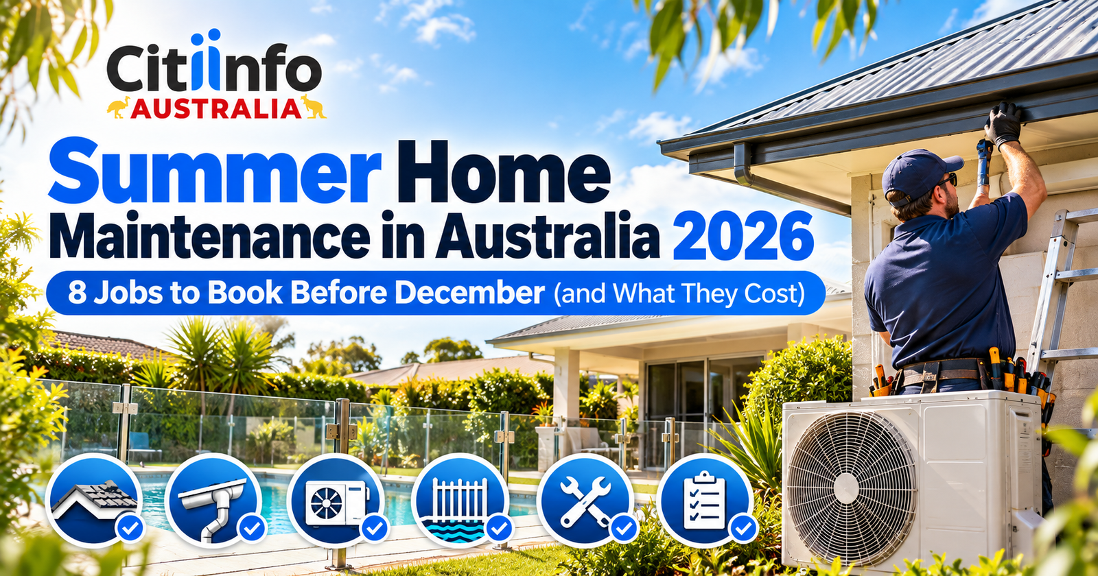 Summer Home Maintenance in Australia 2026 - 8 Jobs to Book Before December (and What They Cost)